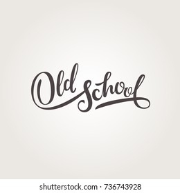 Hand drawn lettering. Ink illustration. Vintage calligraphy. Old school.
