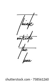 Hand drawn lettering. Ink illustration. Modern brush calligraphy. Isolated on white background. Think outside the box.