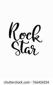 Hand drawn lettering. Ink illustration. Modern brush calligraphy. Isolated on white background. Rock star.