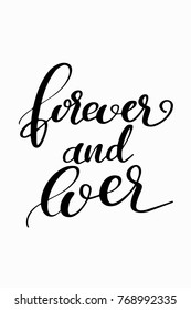 Hand drawn lettering. Ink illustration. Modern brush calligraphy. Isolated on white background. Forever and ever.