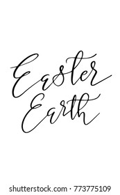 Hand drawn lettering. Ink illustration. Modern brush calligraphy. Isolated on white background. Easter earth.