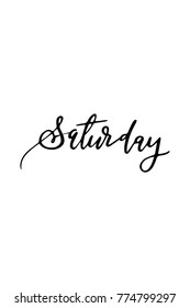 Hand drawn lettering. Ink illustration. Modern brush calligraphy. Isolated on white background. Saturday text.