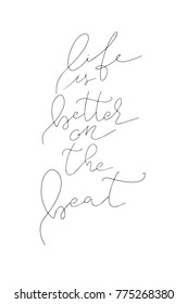 Hand drawn lettering. Ink illustration. Modern brush calligraphy. Isolated on white background. Life is better on the beat.