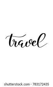 Hand drawn lettering. Ink illustration. Modern brush calligraphy. Isolated on white background. Travel text.