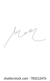 Hand drawn lettering. Ink illustration. Modern brush calligraphy. Isolated on white background. Mom text.