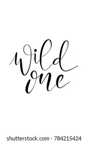 Hand drawn lettering. Ink illustration. Modern brush calligraphy. Isolated on white background. Wild one.