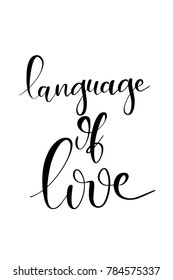 Hand drawn lettering. Ink illustration. Modern brush calligraphy. Isolated on white background. Language of love.