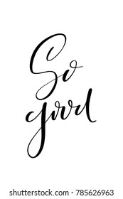 Hand drawn lettering. Ink illustration. Modern brush calligraphy. Isolated on white background. So good.
