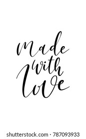 Hand drawn lettering. Ink illustration. Modern brush calligraphy. Isolated on white background. Made with love.