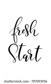 Hand drawn lettering. Ink illustration. Modern brush calligraphy. Isolated on white background. Fresh start.