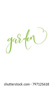 Hand drawn lettering. Ink illustration. Modern brush calligraphy. Isolated on white background. Garden text.