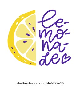 Hand drawn lettering inscriptions about Lemonade with slice of lemon. Hand drawn text sticker kit on healthy cooling drinks, posters