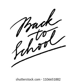 Hand drawn lettering isolated on the white background with words: Back to school. Hand written vector quote. 