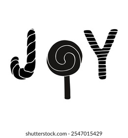 Hand drawn lettering joy, black color, lollipops. Christmas new year decoration, symbol. Simple vector sketch, for cards, prints.