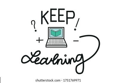 Hand drawn lettering Keep learning, vector illustration