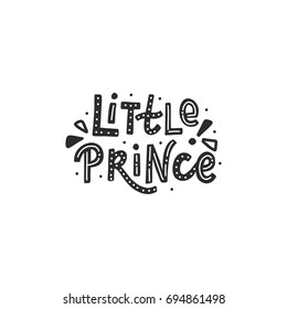 Hand drawn lettering for kids little prince for print, card, poster, interior, decor, textile, t-shirt, bags.