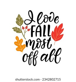 Hand drawn lettering and leaves on a transparent background. Vector composition on autumn theme perfect for posters, cards, banners, prints on t shirts, bags, pillows, notebook covers, for stickers.