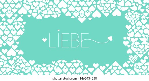 Hand drawn lettering "LIEBE"- mean LOVE, written in German, on turquoise background. Flat vector illustration for wedding design, Valentine`s Day cards, posters, greetings, invitations, prints, web.