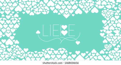 Hand drawn lettering "LIEBE"- mean LOVE, written in German, on turquoise background. Flat vector illustration for wedding design, Valentine`s Day cards, posters, greetings, invitations, prints, web.