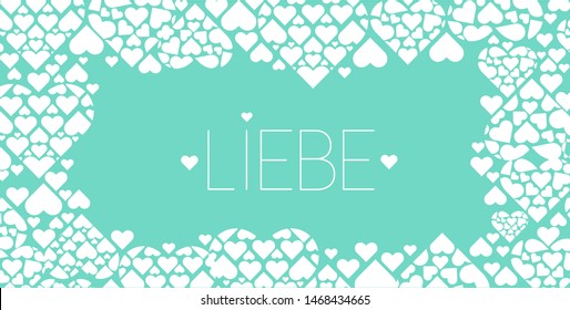 Hand drawn lettering "LIEBE"- mean LOVE, written in German, on turquoise background. Flat vector illustration for wedding design, Valentine`s Day cards, posters, greetings, invitations, prints, web.