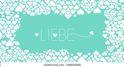 Hand drawn lettering "LIEBE"- mean LOVE, written in German, on turquoise background. Flat vector illustration for wedding design, Valentine`s Day cards, posters, greetings, invitations, prints, web.