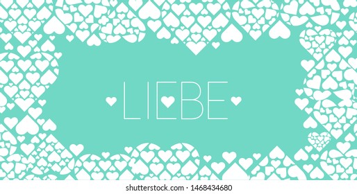 Hand drawn lettering "LIEBE"- mean LOVE, written in German, on turquoise background. Flat vector illustration for wedding design, Valentine`s Day cards, posters, greetings, invitations, prints, web.