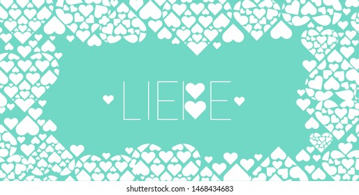 Hand drawn lettering "LIEBE"- mean LOVE, written in German, on turquoise background. Flat vector illustration for wedding design, Valentine`s Day cards, posters, greetings, invitations, prints, web.