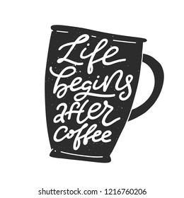 Hand drawn lettering Life Begins After Coffee. Monochrome vector drawing for drink and beverage menu or cafe theme. 
