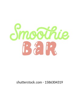 Hand drawn lettering logo. The inscription: Smoothie bar. Perfect design for greeting cards, posters, T-shirts, banners, print invitations.