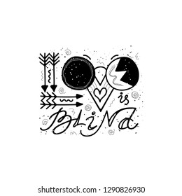Hand drawn lettering with love experience quote - Love is blind
