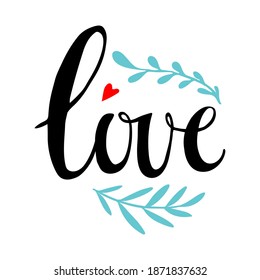 Hand drawn lettering Love. Vector illustration, isolated on white