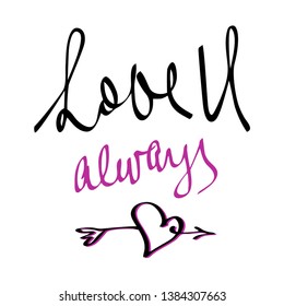 hand drawn lettering love you always and heart doodle isolated