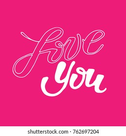 Hand drawn lettering - love you. Valentines Day