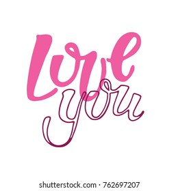 Hand drawn lettering - love you. Valentines Day