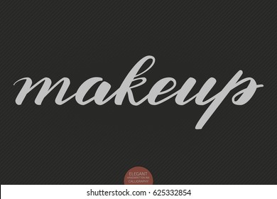 Hand drawn lettering - Makeup. Elegant modern handwritten calligraphy. Vector Ink illustration. Typography poster on dark background. For cards, invitations, prints etc.   