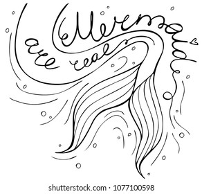 Hand drawn lettering Mermaid are real and mermaid's tail isolated on white. Vector illustration. Perfect for print, poster, greeting card, invitation.