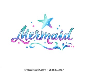 Hand drawn lettering - mermaid. Typography design for print, poster, invitation, banner. Vector illustration with gradient.