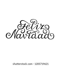 Hand drawn lettering. Merry christmas in spanish. Feliz navidad. Black ink calligraphy on white background. Used for greeting card, poster design