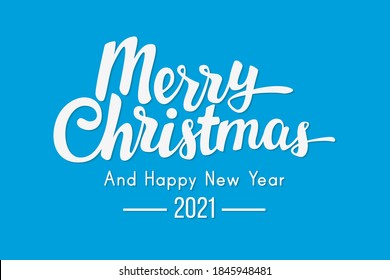 Hand drawn lettering of Merry Christmas badge with happy 2021 new year wish. Calligraphic style of writing letters on blue background