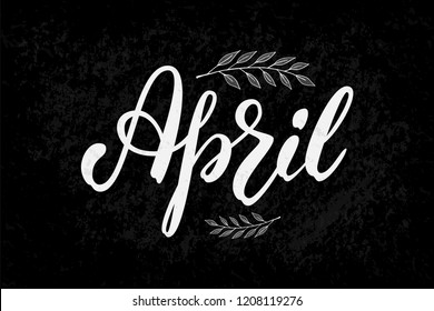 Hand drawn lettering month name. Hand written month April for calendar, monthly logo, bullet journal or monthly organizer. Ink brush lettering for spring invitation card.