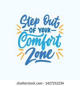 Hand drawn lettering motivational quotes design, Step out of your comfort zone. Modern calligraphy slogan for print, tshirt, card, poster.