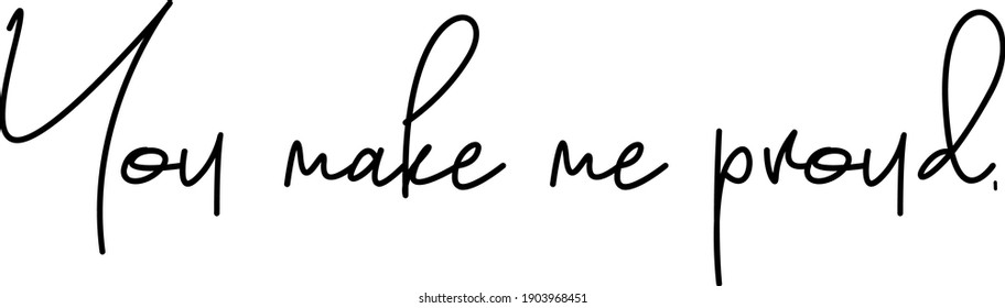
Hand drawn lettering,  motivational  theme. Vector illustration, paint with brush. Isolated phrase on white background.