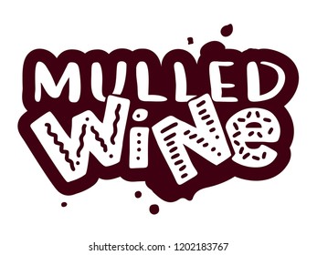 Hand drawn lettering "Mulled wine" Logo vector design, doodle style. Lettering for web, congratulations, promotional pictures news, invitations, postcards, banners, posters