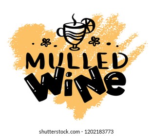 Hand drawn lettering "Mulled wine" Logo vector design, doodle style. Lettering for web, congratulations, promotional pictures news, invitations, postcards, banners, posters