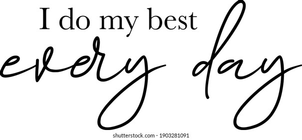 Hand drawn lettering,  myself  theme. Vector illustration, paint with brush. Isolated phrase on white background.