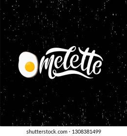 Hand drawn lettering Omelette. Lettering for web, congratulations, promotional pictures news, invitations, postcards, banners, posters. Fried egg. Vector illustration.