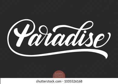 Hand drawn lettering Paradise. Elegant modern handwritten calligraphy. Vector Ink illustration. Typography poster on dark background. For cards, invitations, prints etc.