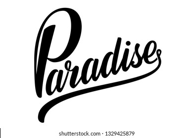 Hand drawn lettering Paradise. Elegant isolated modern handwritten calligraphy. Vector Ink illustration. Typography poster on white background. For cards, invitations, prints etc.