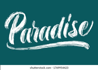 Hand drawn lettering Paradise. Elegant isolated modern handwritten calligraphy. Vector Ink illustration. Typography poster on white background. For cards, invitations, prints etc