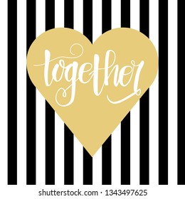 
Hand drawn lettering with phrase about together. Vector illustration EPS10